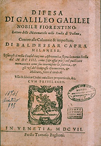 Galileo Galilei,  Difesa contro alle calunnie et imposture di Baldessar Capra, in Venetia, presso Tomaso Baglioni, 1607 - Frontespizio.