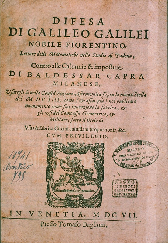 Galileo Galilei,  Difesa contro alle calunnie et imposture di Baldessar Capra, in Venetia, presso Tomaso Baglioni, 1607 - Frontispiece.