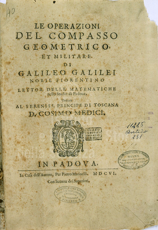 Galileo Galilei, Le operazioni del compasso geometrico et militare, in Padova, in casa dell'autore, per Pietro Marinelli, 1606 - Frontispiece.