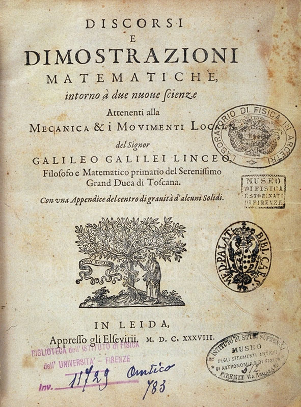 Galileo Galilei, Discorsi e dimostrazioni matematiche intorno a due nuove scienze attenenti alla mecanica et i movimenti locali,  in Leida, appresso gli Elsevirii, 1638 - Frontispiece.