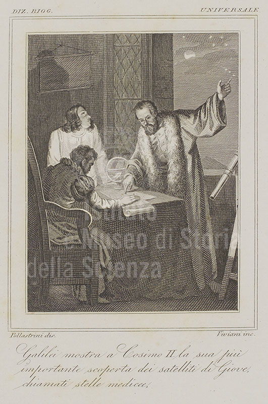 Galileo nell'atto di mostrare a Cosimo II i satelliti di Giove (da Dizionario biografico universale contenente le notizie pi importanti sulla vita e sulle opere degli uomini celebri, i nomi di regie e di illustri famiglie, di scismi religiosi, di parti civili, di sette filosofiche dall'origine del mondo fino a' d nostri, prima versione dal francese con molte giunte e correzioni e con una raccolta di tavole comparative ora per la prima volta compilate dimostranti per secoli e per ordini il tesoro di chiari ingegni che pu vantare ogni nazione posta a riscontro delle altre, dal principio dell'era volgare all'et presente, a cura di Felice Scifoni, Firenze, David Passigli tipografo-editore, 1840-1849)