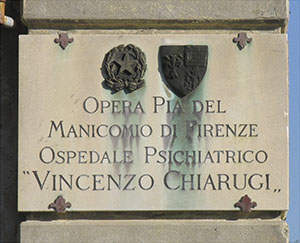 Ex Ospedale Psichiatrico di San Salvi a Firenze: targa indicante l'ex ospedale psichiatrico "Vincenzo Chiarugi" posta all'ingresso dell'attuale complesso sanitario.